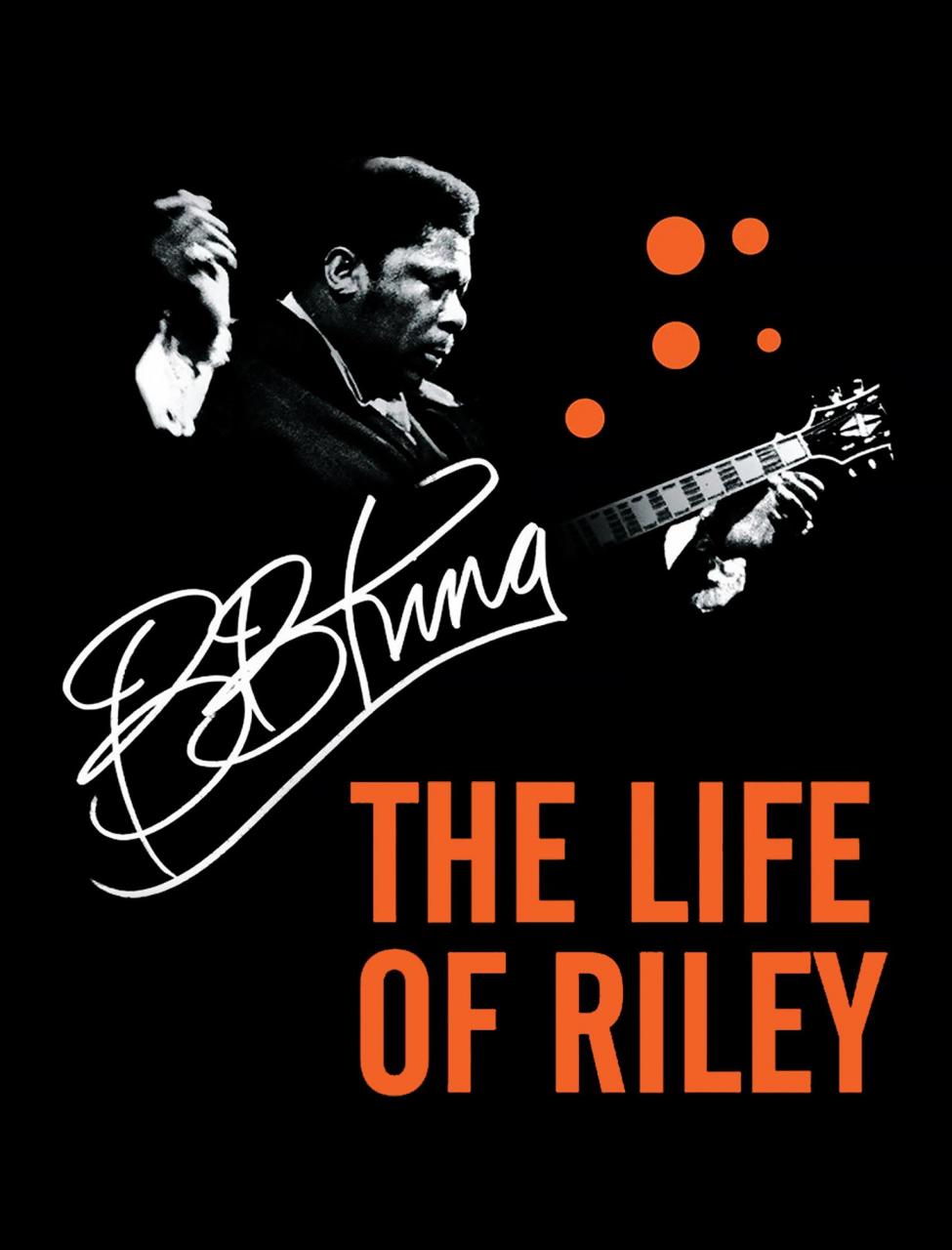 BB King The Life of Riley