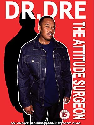 Dr. Dre: The Attitude Surgeon