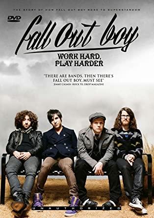Fall Out Boy: Work Hard, Play Harder