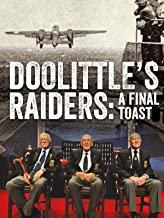 Doolittles Raiders: A Final Toast