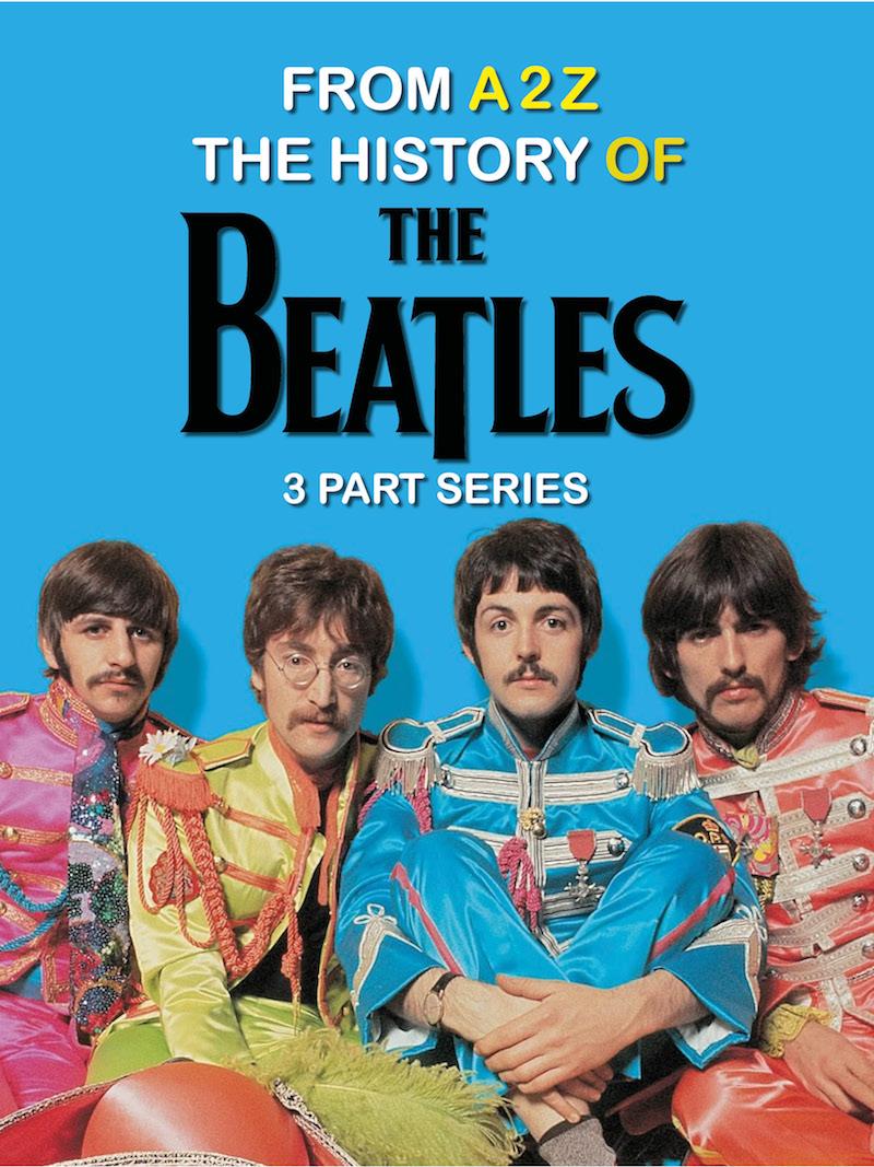 A2Z The History of The Beatles